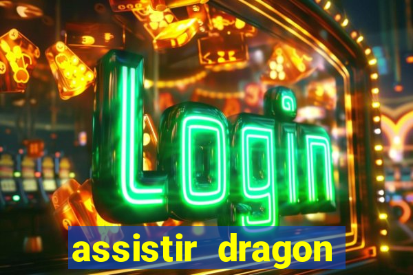 assistir dragon ball super broly